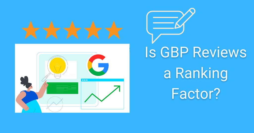 Is GBP Reviews a Ranking Factor Is GBP Reviews a ranking factor